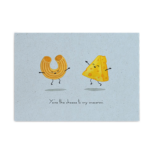 Postkarte: You're the cheese to my macaroni
